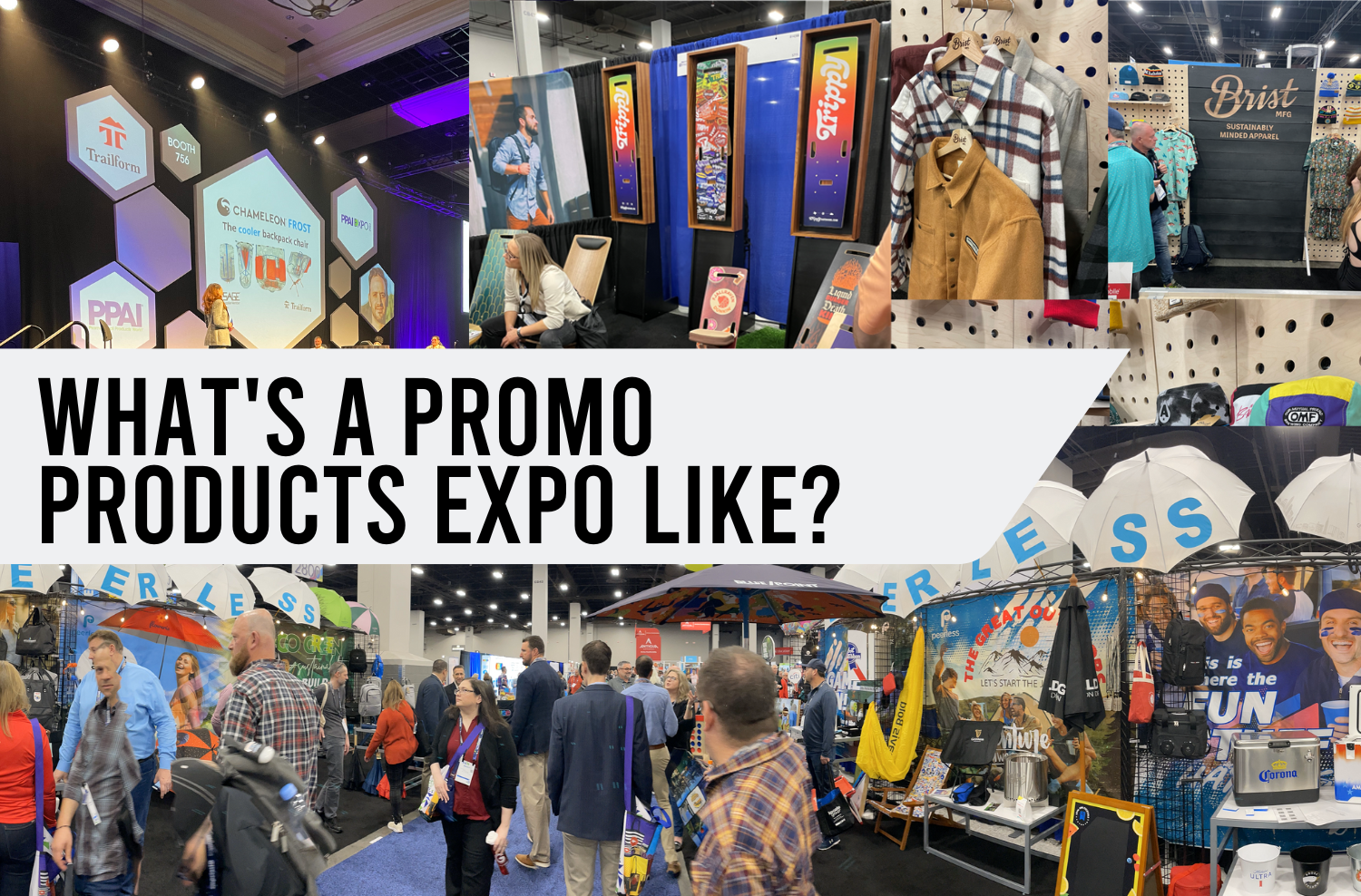Collage of different pictures taken at the PPAI Expo in Vegas. Text says: "What's a Promo Products Expo Like"